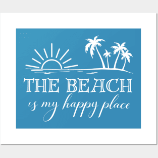 The Beach is My Happy Place -Beach Lovers Posters and Art